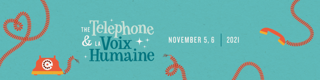 The Telephone/La Voix Humaine - Manitoba Opera